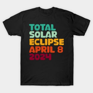 Total Solar Eclipse 2024 T-Shirt